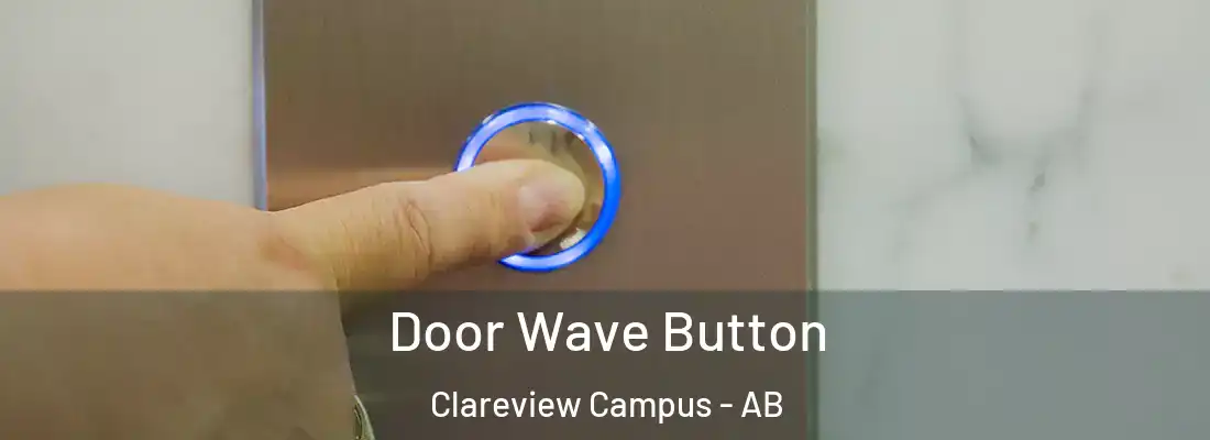  Door Wave Button Clareview Campus - AB
