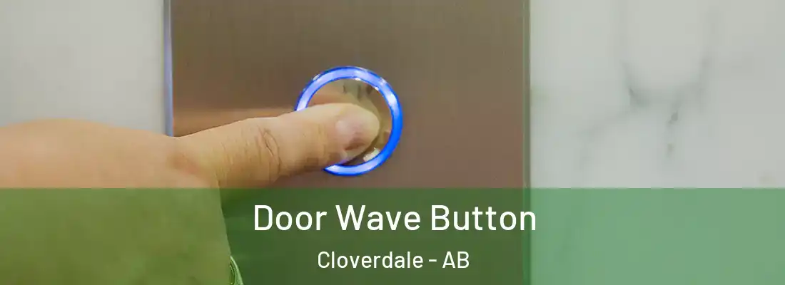  Door Wave Button Cloverdale - AB