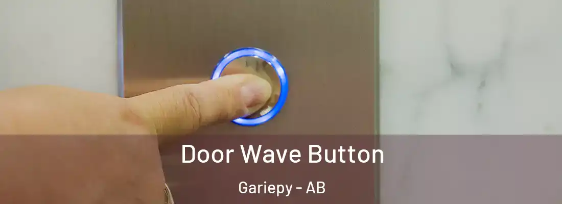  Door Wave Button Gariepy - AB