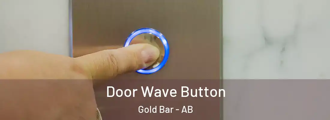  Door Wave Button Gold Bar - AB