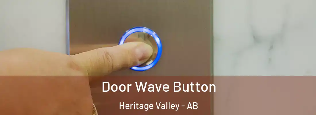  Door Wave Button Heritage Valley - AB