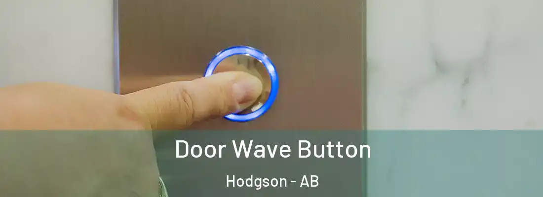 Door Wave Button Hodgson - AB