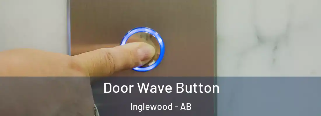  Door Wave Button Inglewood - AB