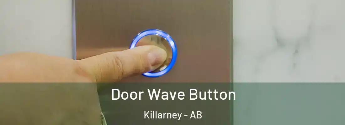  Door Wave Button Killarney - AB