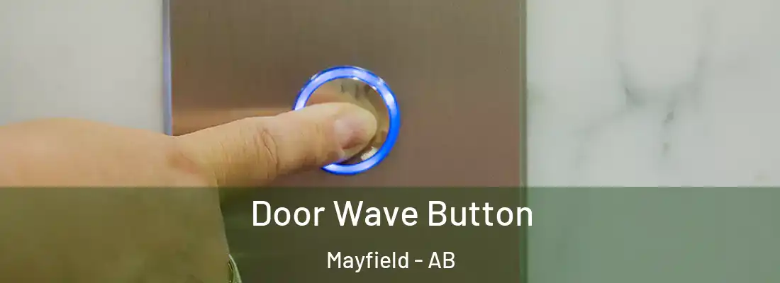  Door Wave Button Mayfield - AB