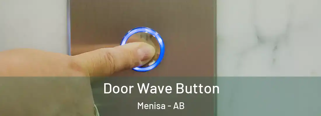  Door Wave Button Menisa - AB
