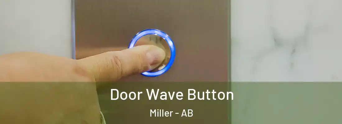  Door Wave Button Miller - AB