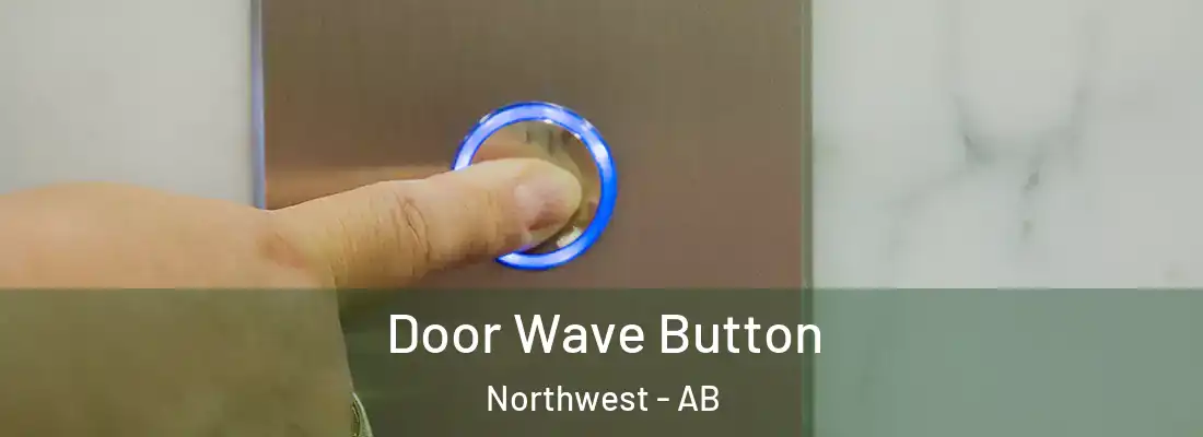  Door Wave Button Northwest - AB