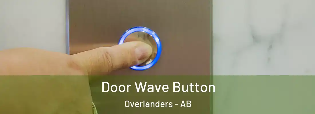  Door Wave Button Overlanders - AB