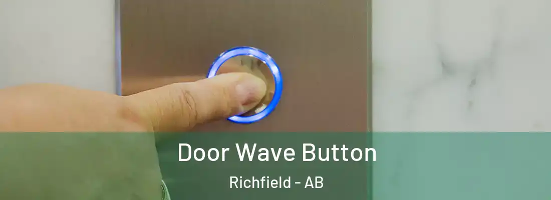  Door Wave Button Richfield - AB