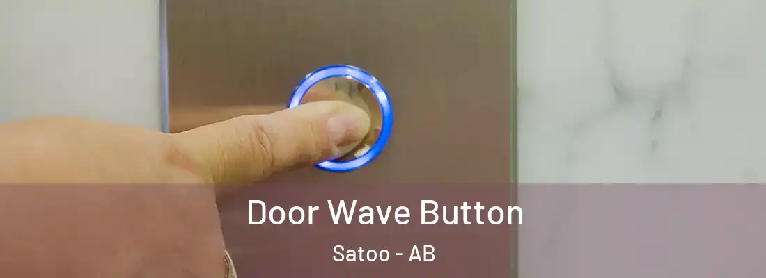  Door Wave Button Satoo - AB