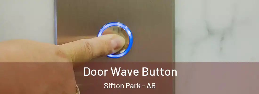 Door Wave Button Sifton Park - AB