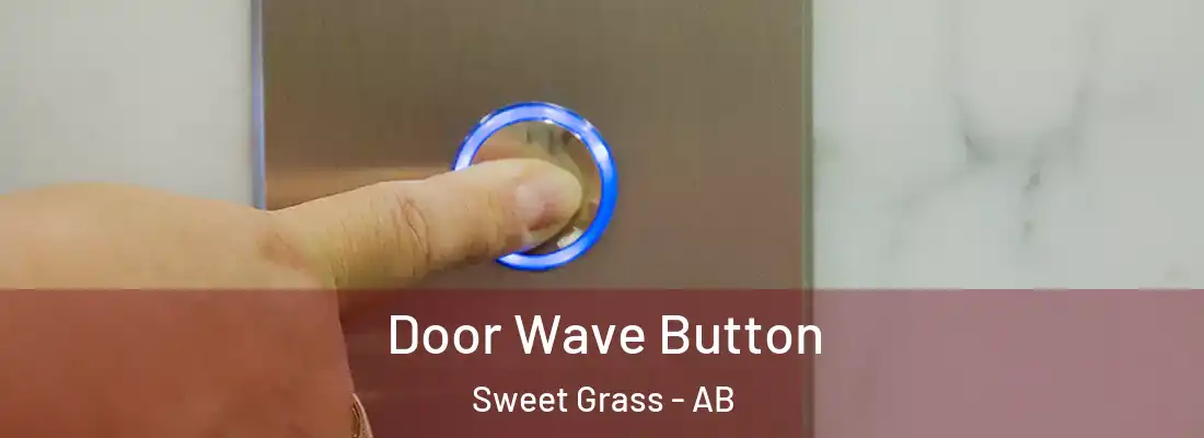  Door Wave Button Sweet Grass - AB