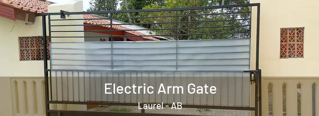  Electric Arm Gate Laurel - AB