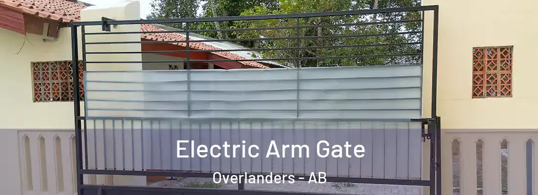  Electric Arm Gate Overlanders - AB