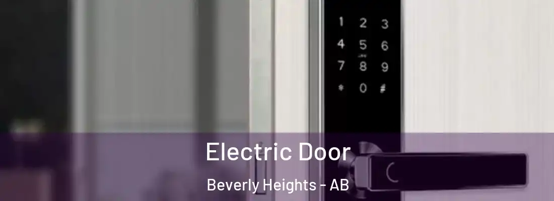  Electric Door Beverly Heights - AB