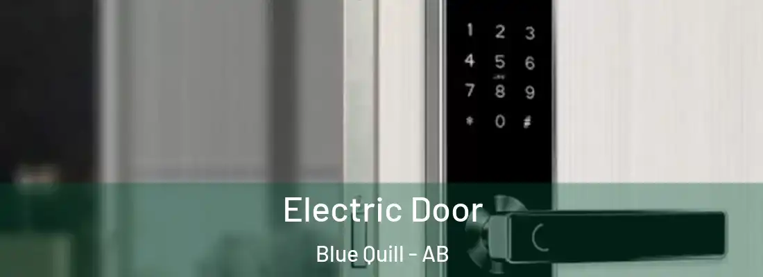  Electric Door Blue Quill - AB