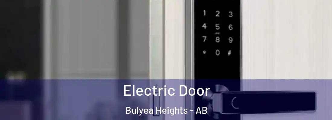 Electric Door Bulyea Heights - AB