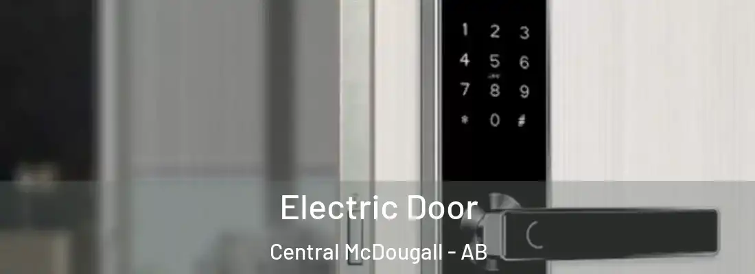  Electric Door Central McDougall - AB