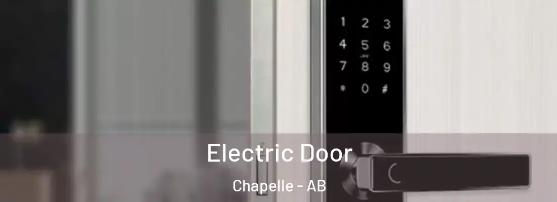  Electric Door Chapelle - AB