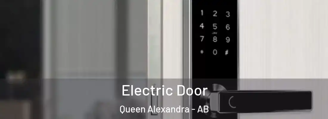 Electric Door Queen Alexandra - AB