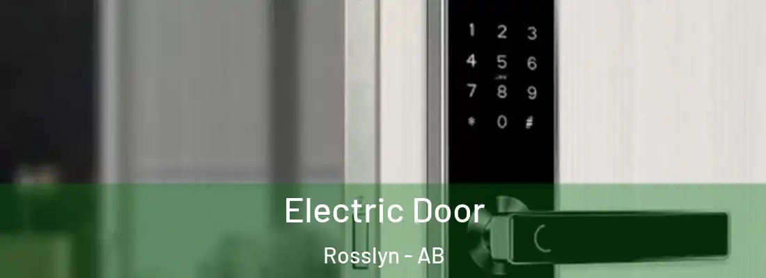  Electric Door Rosslyn - AB