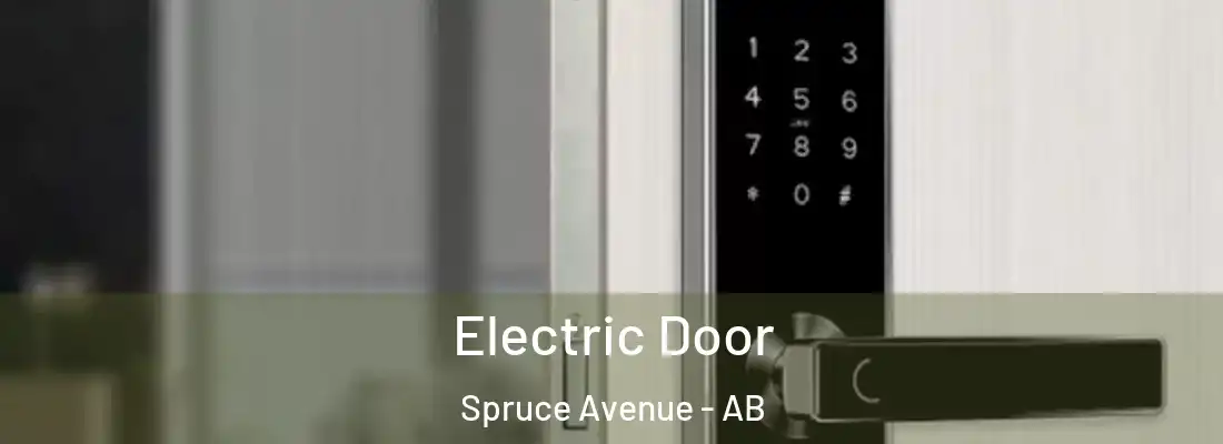  Electric Door Spruce Avenue - AB