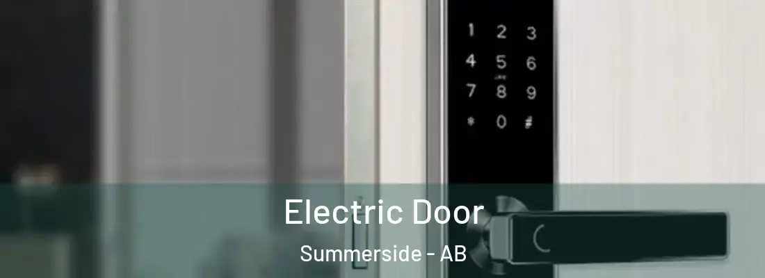  Electric Door Summerside - AB