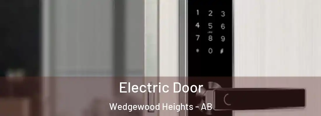  Electric Door Wedgewood Heights - AB