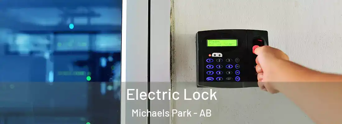  Electric Lock Michaels Park - AB