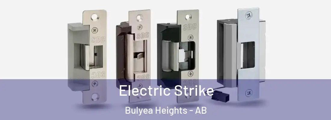  Electric Strike Bulyea Heights - AB
