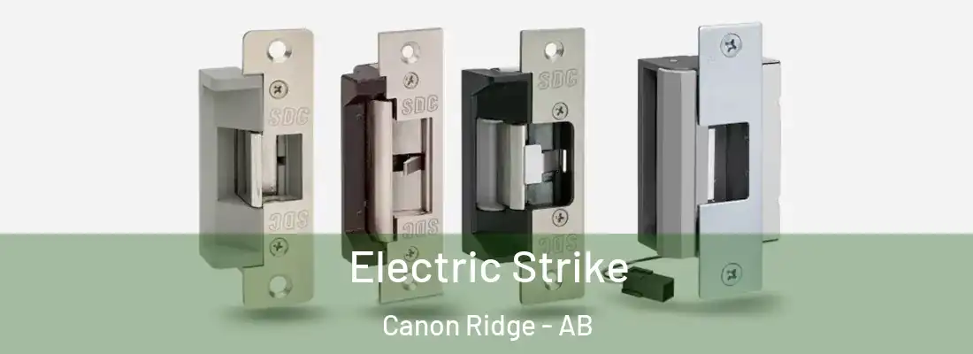 Electric Strike Canon Ridge - AB