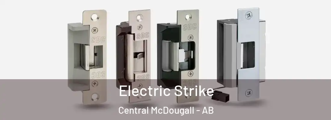  Electric Strike Central McDougall - AB