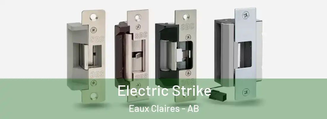  Electric Strike Eaux Claires - AB