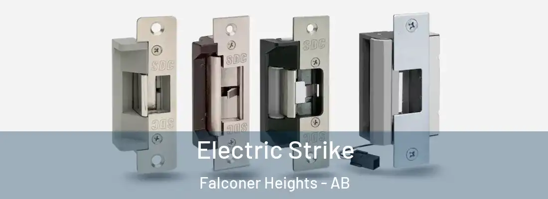  Electric Strike Falconer Heights - AB