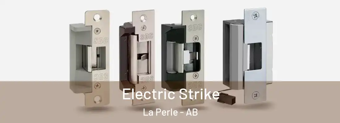  Electric Strike La Perle - AB