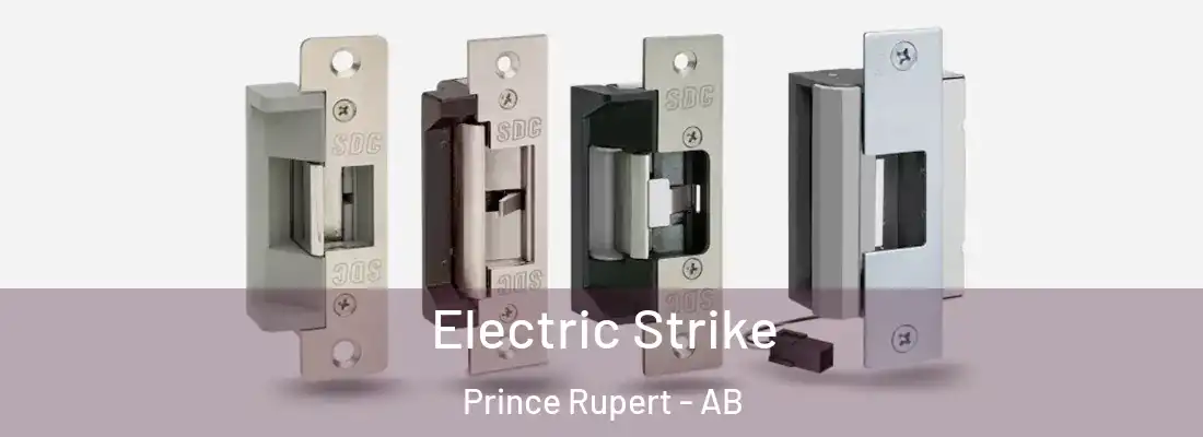  Electric Strike Prince Rupert - AB