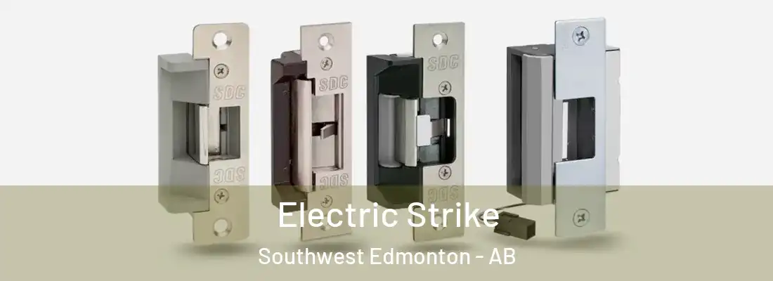  Electric Strike Southwest Edmonton - AB