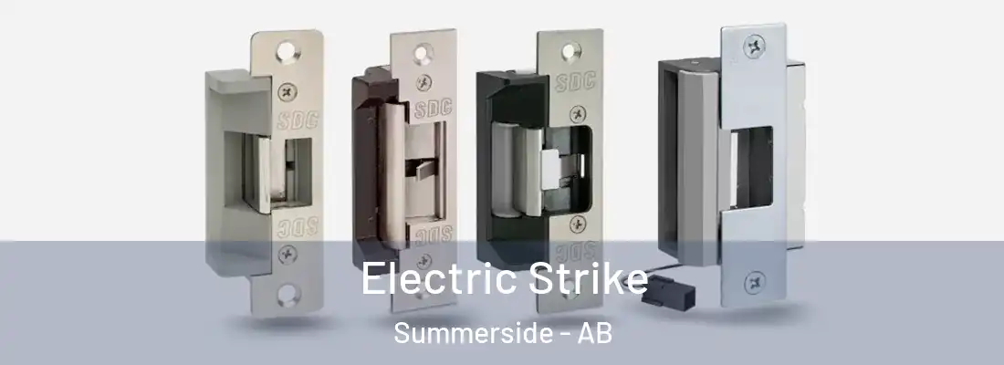  Electric Strike Summerside - AB