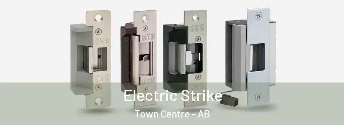  Electric Strike Town Centre - AB