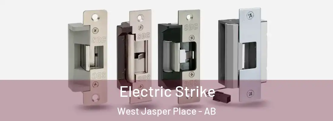  Electric Strike West Jasper Place - AB