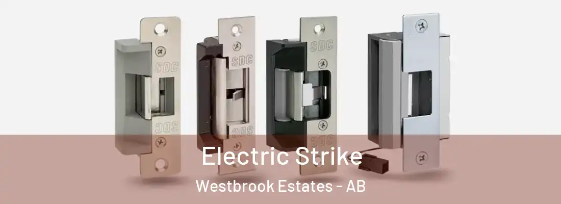  Electric Strike Westbrook Estates - AB
