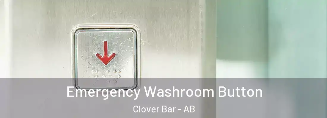  Emergency Washroom Button Clover Bar - AB