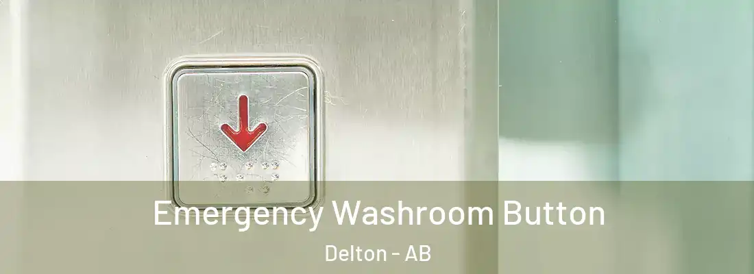  Emergency Washroom Button Delton - AB