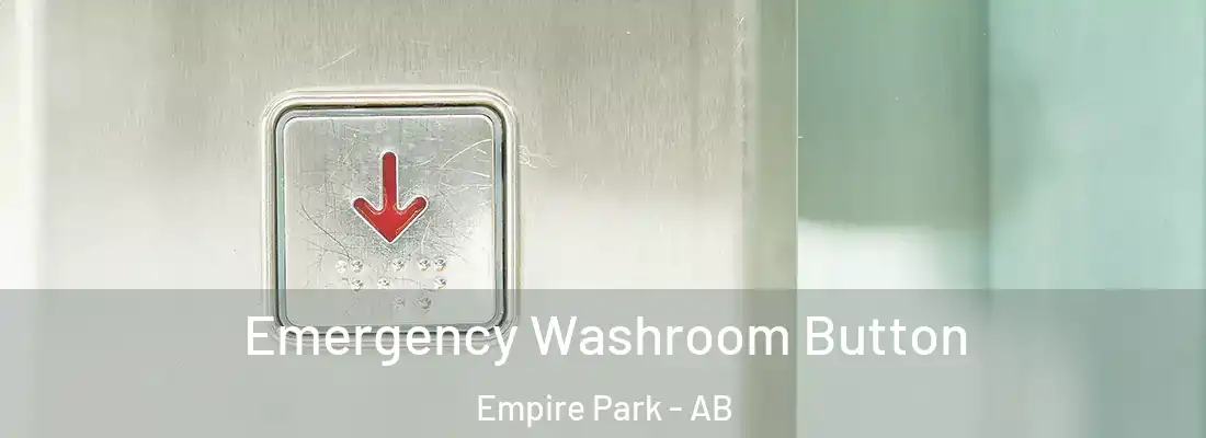  Emergency Washroom Button Empire Park - AB