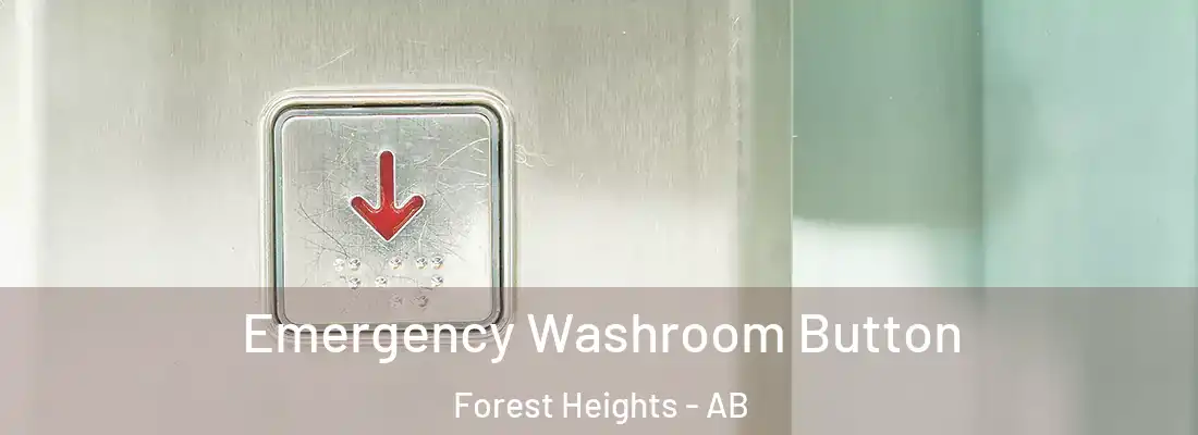  Emergency Washroom Button Forest Heights - AB