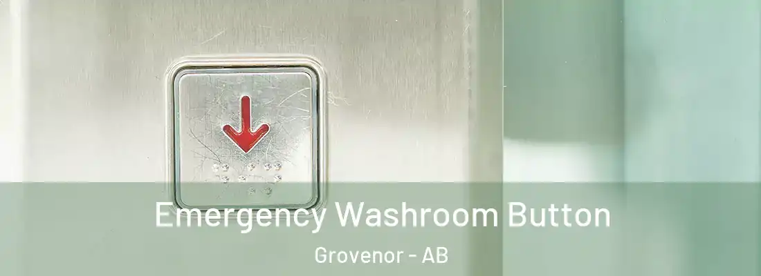  Emergency Washroom Button Grovenor - AB