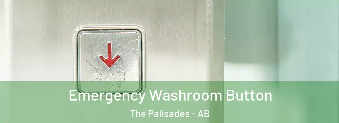  Emergency Washroom Button The Palisades - AB