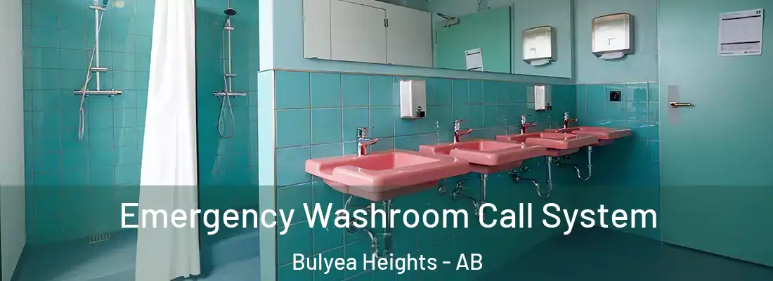  Emergency Washroom Call System Bulyea Heights - AB