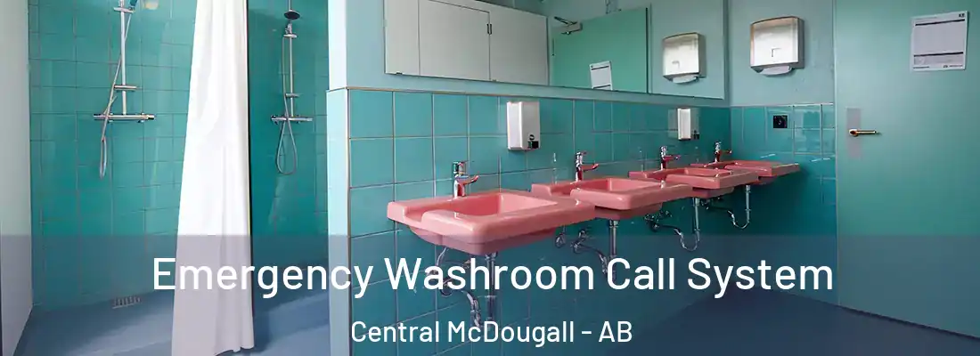  Emergency Washroom Call System Central McDougall - AB
